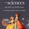 Les Femmes en sciences. Du XVIe au XVIIIe siècle