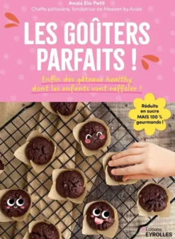 Les goûters parfaits !