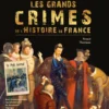 Les grands crimes de l'Histoire de France