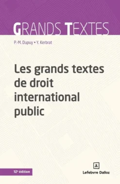 Les grands textes de droit international public. 12e éd.