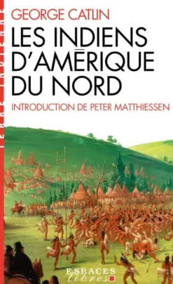 Les Indiens d'Amérique du Nord (Espaces Libres - Terre Indienne)