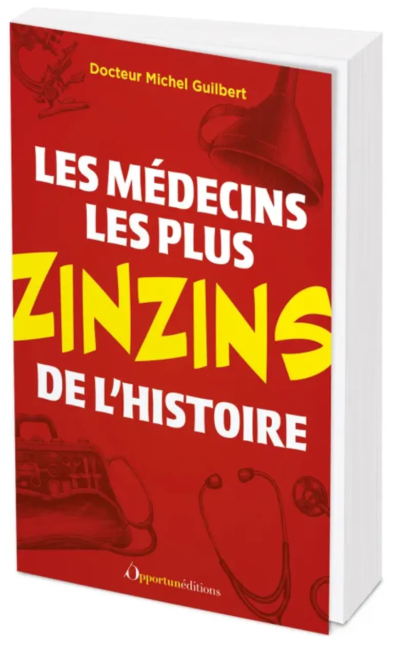 Les médecins les plus zinzins de l'Histoire