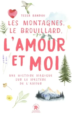Les Montagnes, le Brouillard, l'Amour et moi