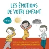 Les émotions de votre enfant