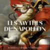 Les Mythes de Napoléon