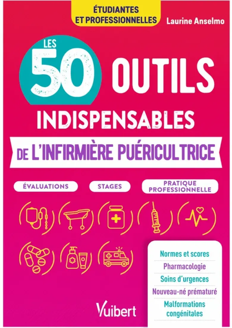 Les 50 outils indispensables de l'infirmière puéricultrice
