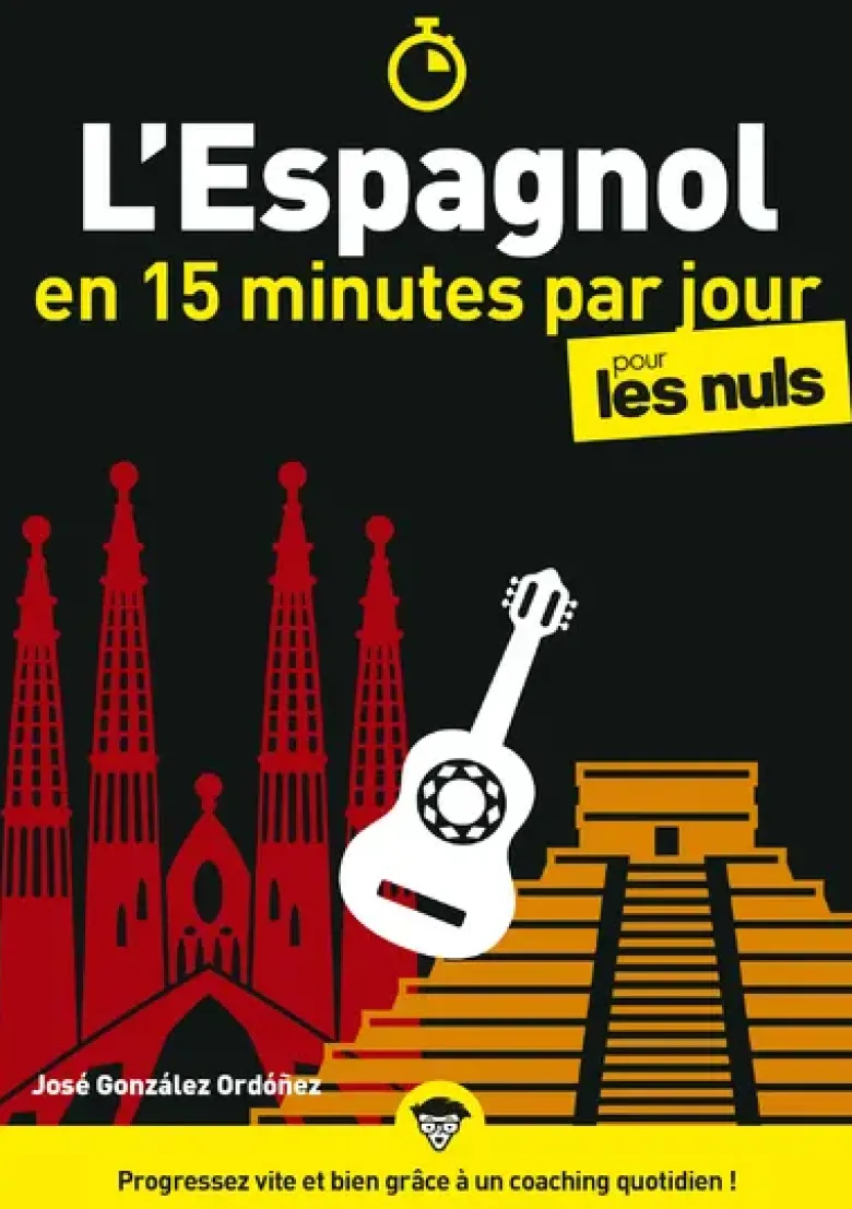 L'espagnol en 15 minutes par jour pour les Nuls