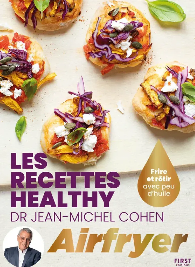 Les recettes healthy du Dr Jean-Michel Cohen à l'Airfryer