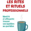 Les rites et rituels professionnels
