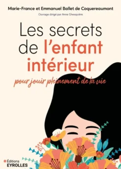Les secrets de l'enfant intérieur