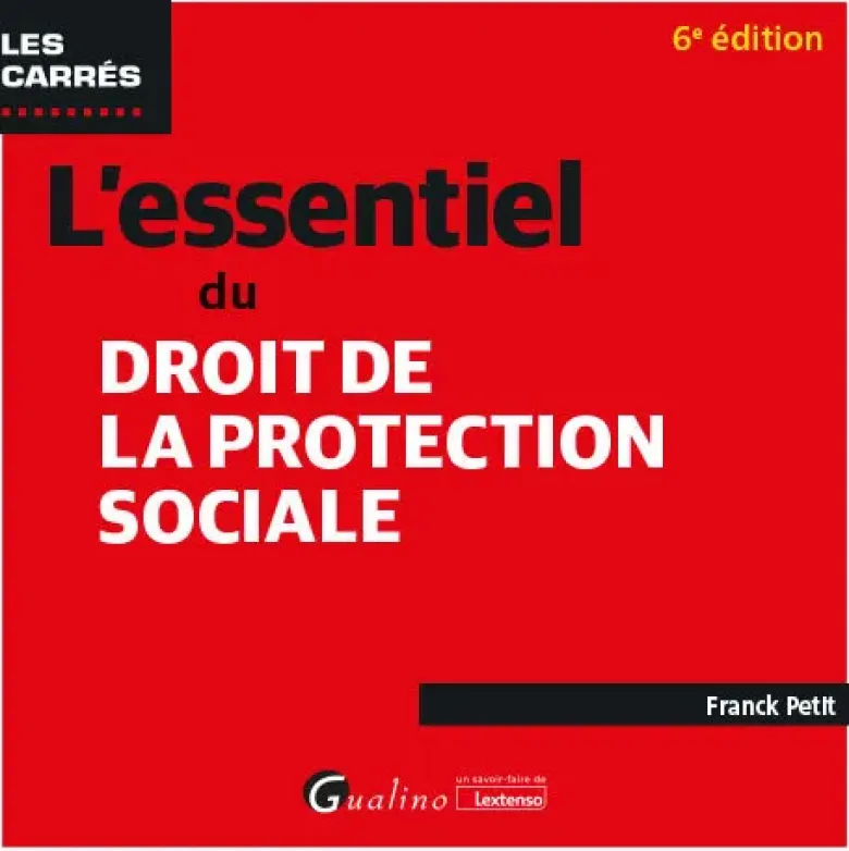 L'essentiel du droit de la protection sociale