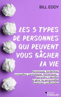 Les 5 types de personnes qui peuvent vous gâcher la vie