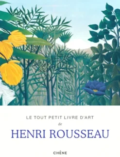 Le tout petit livre d'art de Henri Rousseau