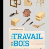 Le Travail du bois