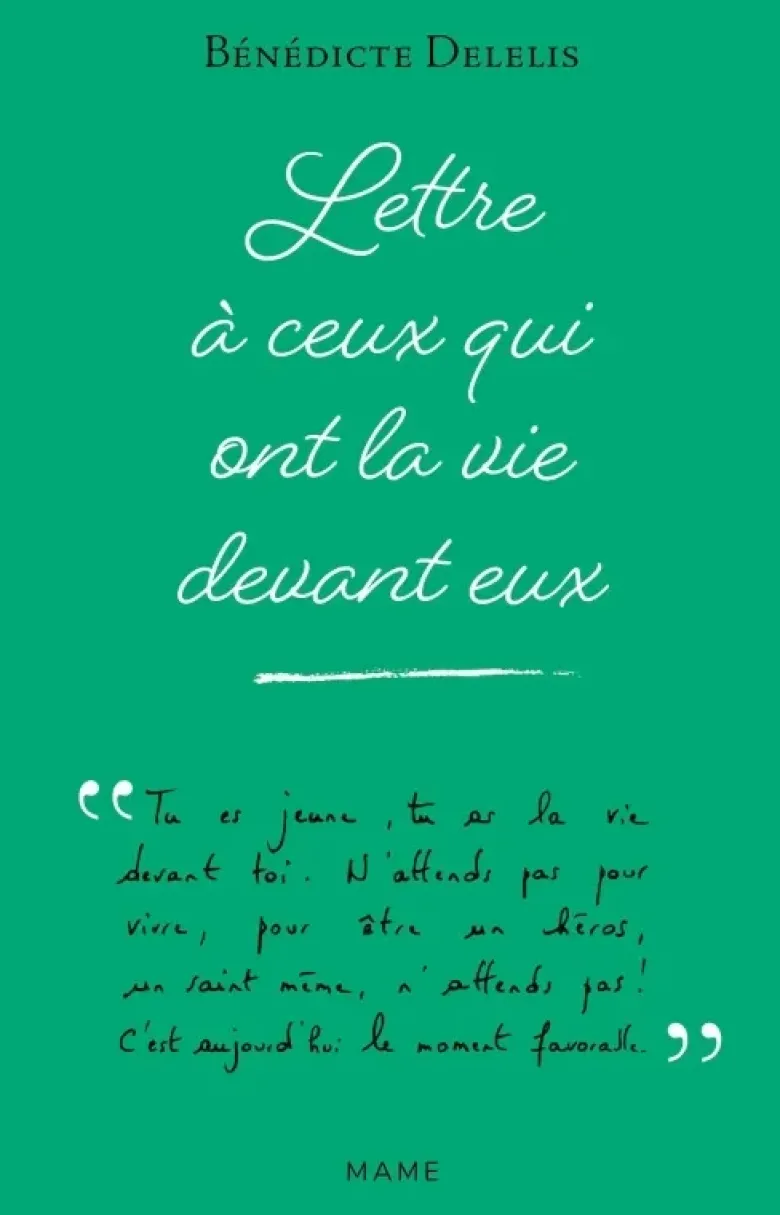 Lettre à ceux qui ont la vie devant eux