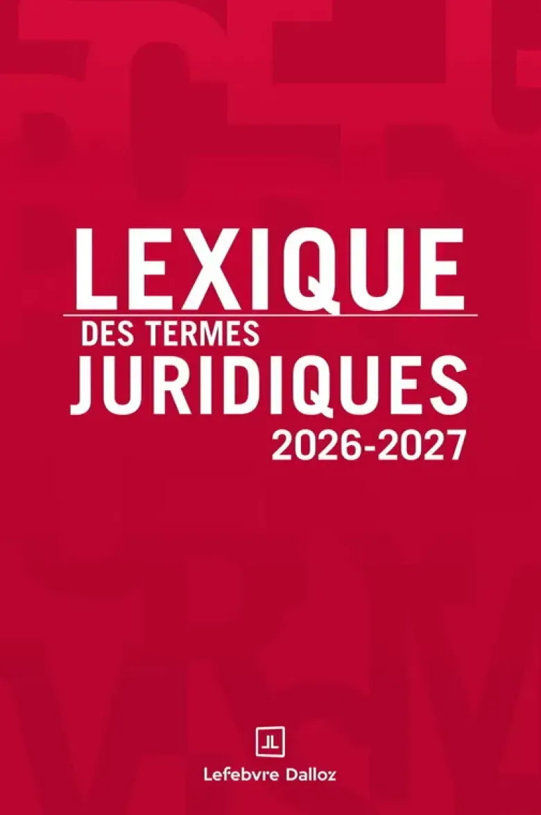 Lexique des termes juridiques 2026-2027. 34e éd.