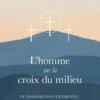 L'homme sur la croix du milieu