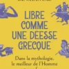 Libre comme une déesse grecque