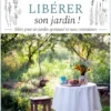 Libérer son jardin !