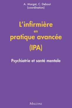 L'infirmière en pratique avancée (IPA) : Psychiatrie et santé mentale