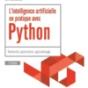 L'intelligence artificielle en pratique avec Python - 3e édition