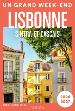 Lisbonne 2026-2027 Un Grand Week-end