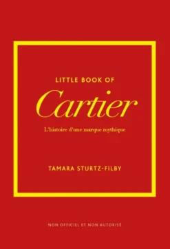Little Book of Cartier - L'histoire d'une marque mythique