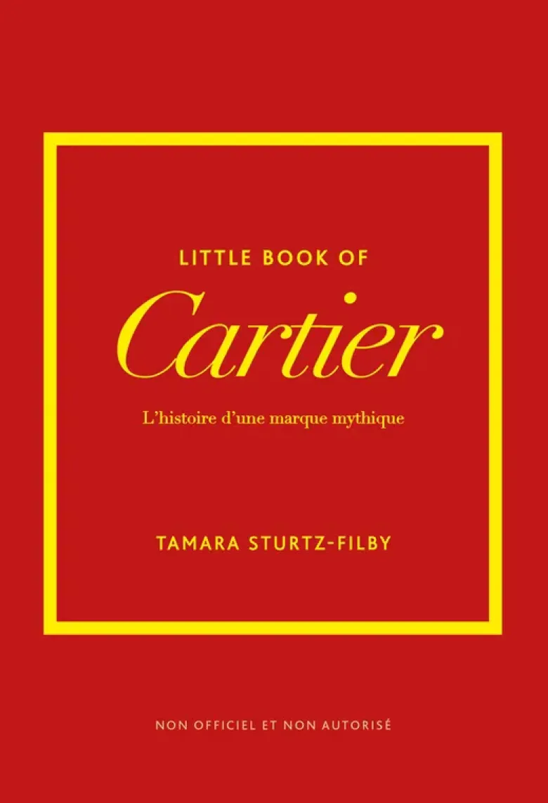 Little Book of Cartier - L'histoire d'une marque mythique