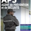 Livre "Agent de Prévention et de Sécurité APS - Formation initiale"