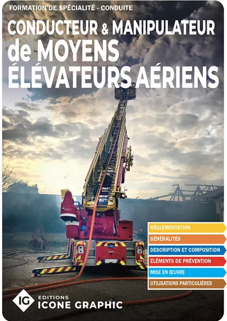 Livre Formation de spécialité Sapeur-pompier - Conducteur et manipulateur Moyens Élévateurs Aériens