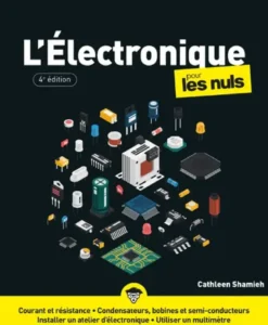 L'Électronique Pour les Nuls - 4e édition
