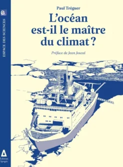 L'Océan est-il le maître du climat ?