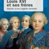 Louis XVI et ses frères
