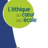 L'éthique au coeur de l'école