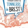 L'étonnante aventure de Tonnerre de Brest