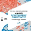 Manuel de géographie quantitative - 2e éd.