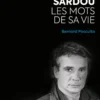 Michel Sardou, les mots de sa vie