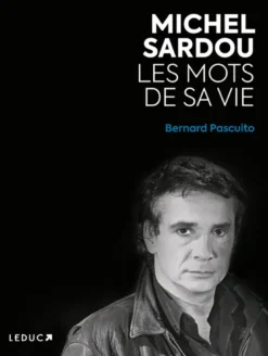 Michel Sardou, les mots de sa vie