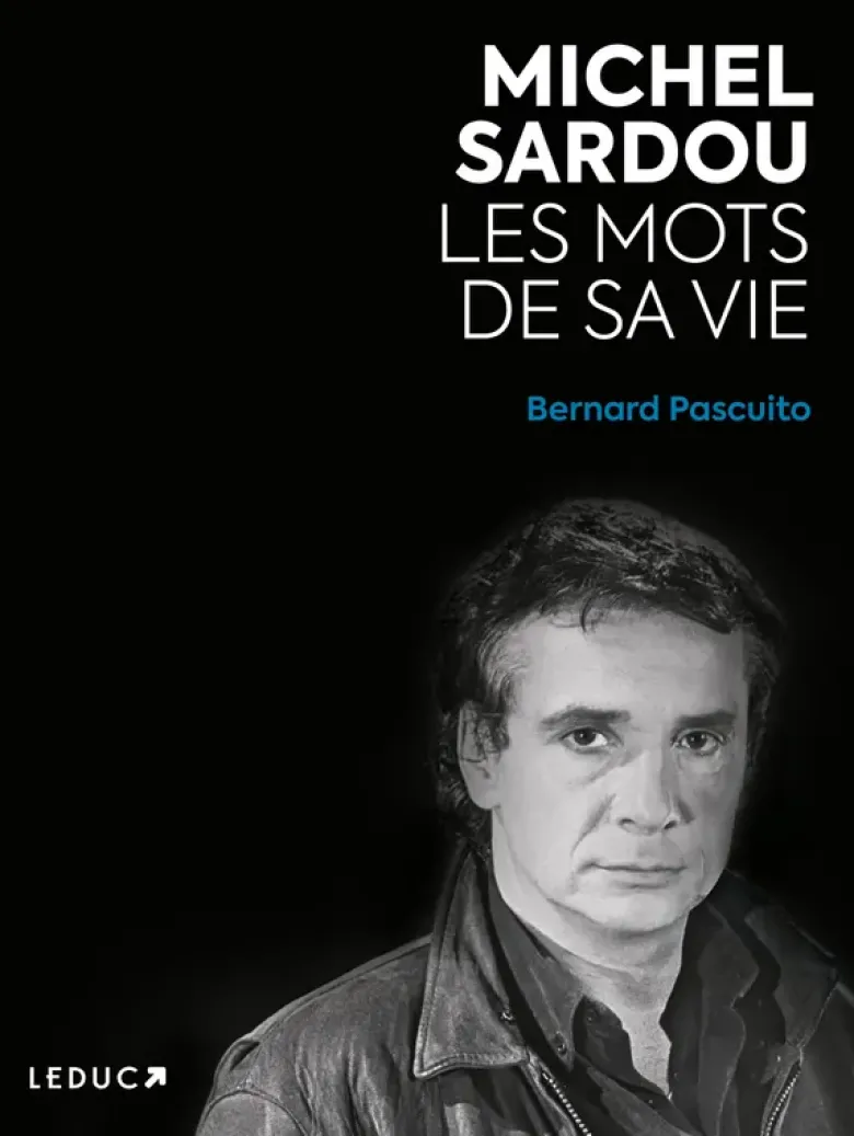 Michel Sardou, les mots de sa vie