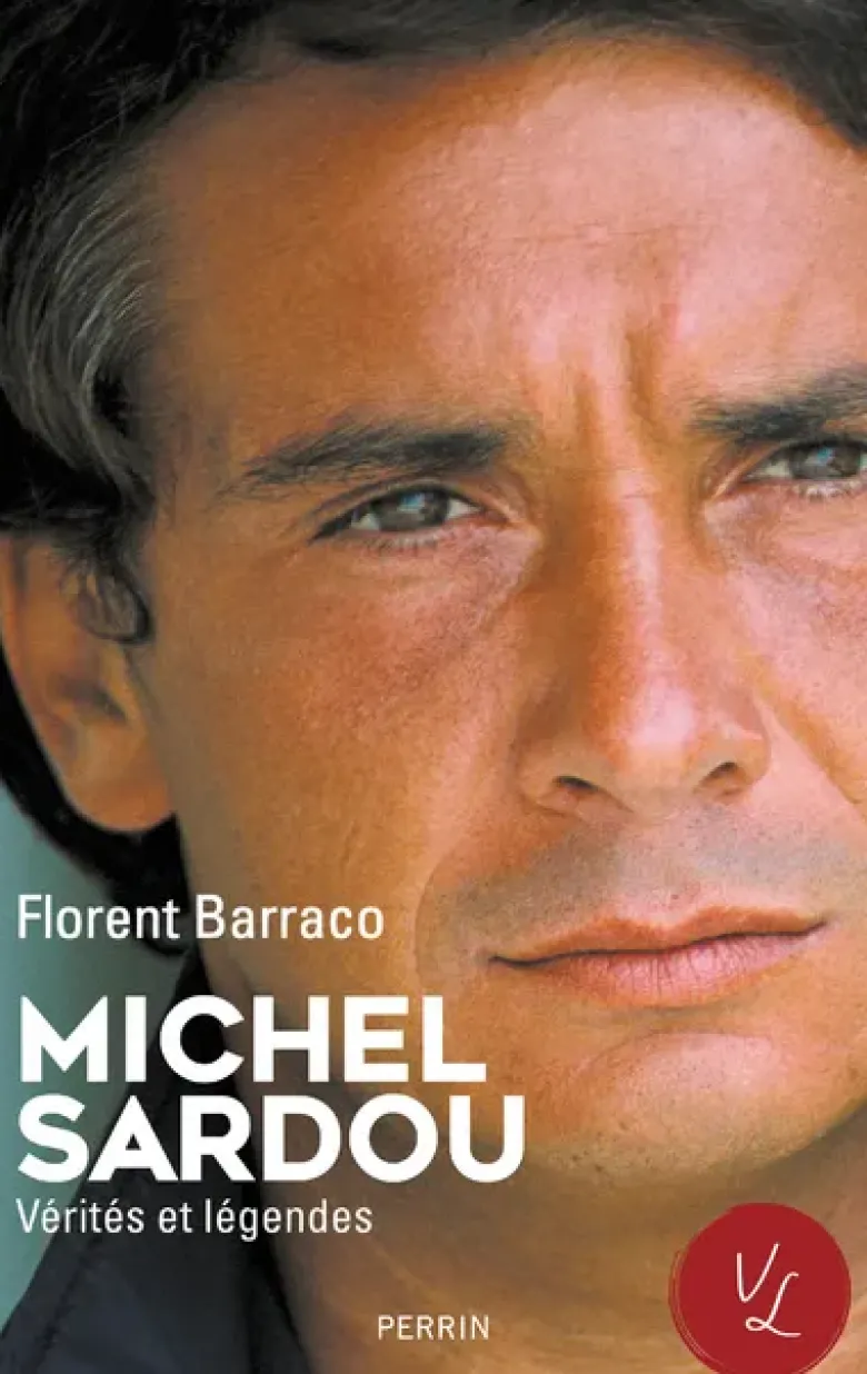 Michel Sardou, Vérités & Légendes