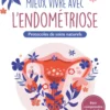 Mieux vivre avec l'endométriose