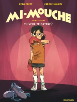 Mi-Mouche - Tome 1 - Tu veux te battre ?