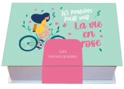 Minimaniak 365 pensées pour voir la vie en rose