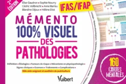Mémento 100 % visuelMémento 100% visuel des pathologies - IFAS et IFAP