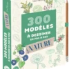 300 modèles à dessiner en pas à pas Spécial nature - Dessins étape par étape