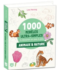 1000 modèles ultra simples à dessiner en pas à pas - Animaux & nature