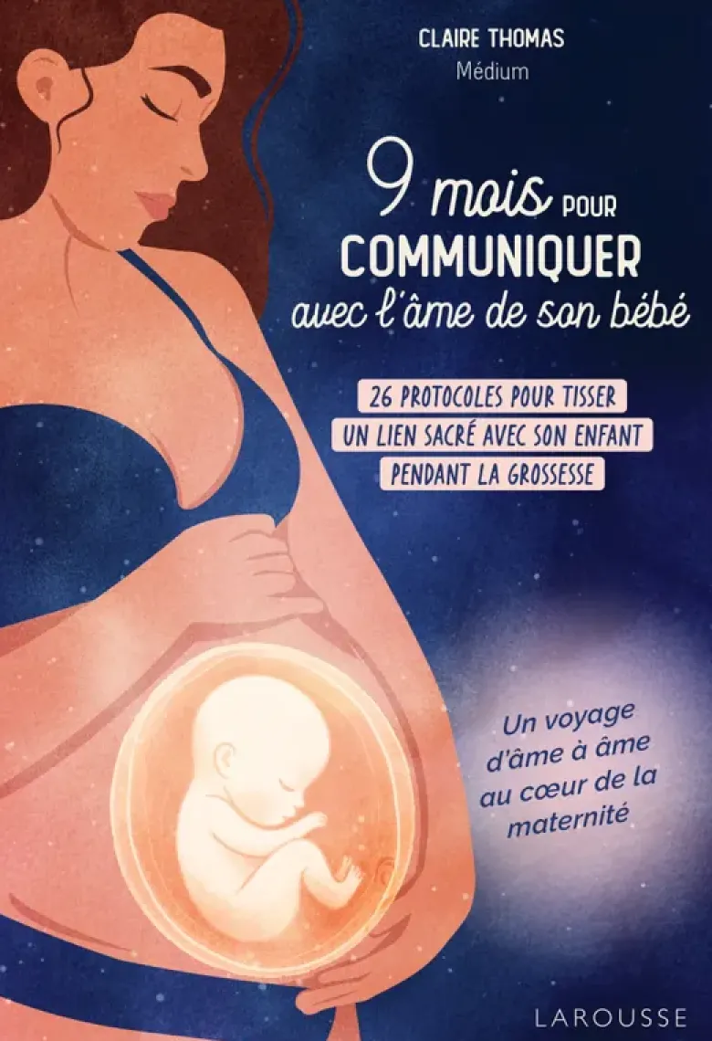 9 mois pour communiquer avec l'âme de son bébé