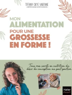 Mon alimentation pour une grossesse en forme !
