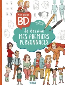 Mon atelier BD : je dessine mes premiers personnages