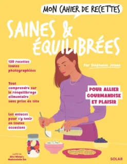 Mon cahier de recettes saines et équilibrées